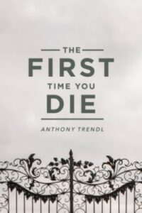 The First Time You Die